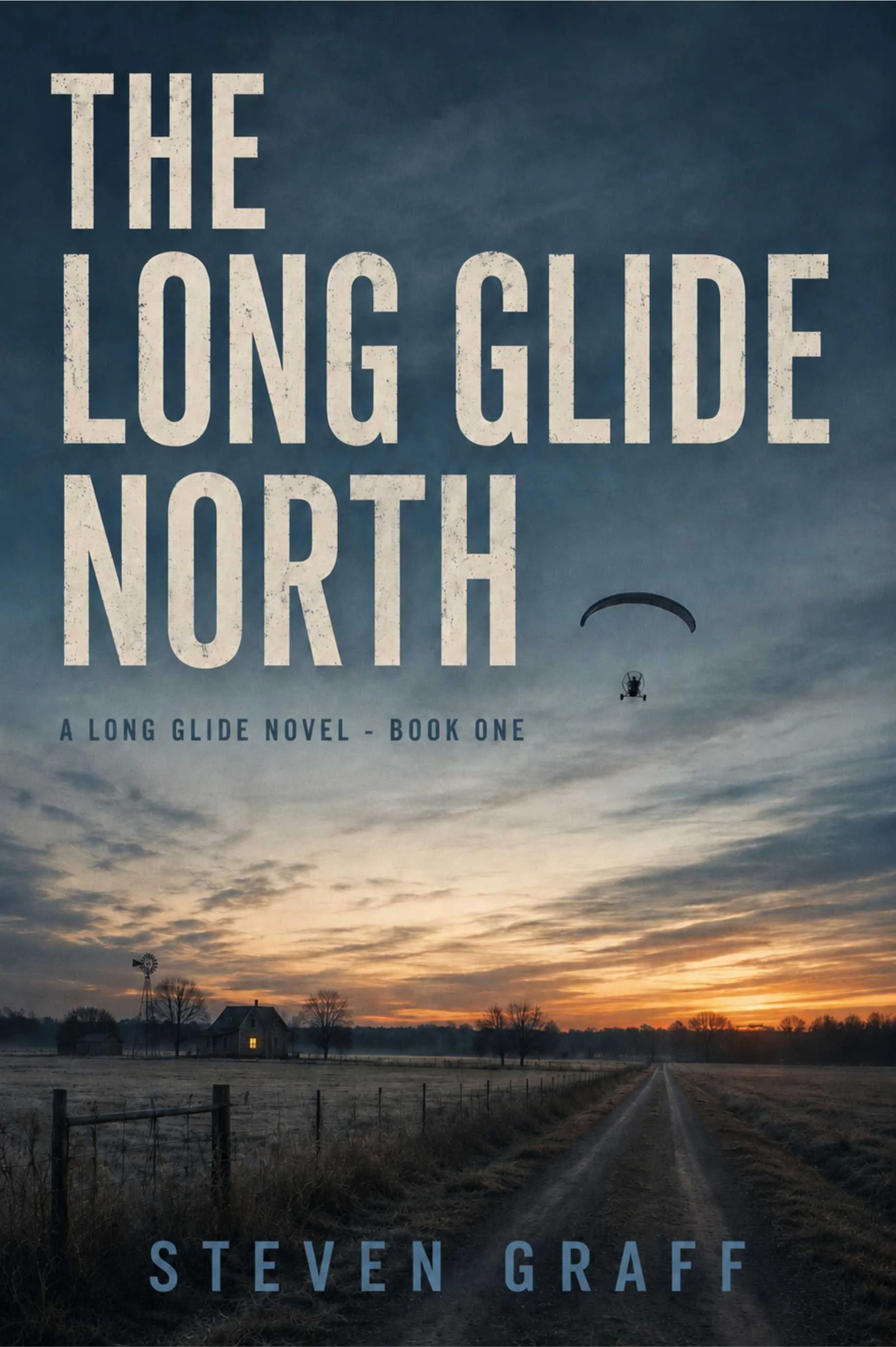 The Long Glide North: A Long Glide Novel - Book 1